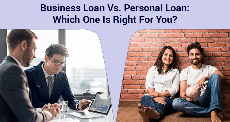 Business Loans vs. Personal Loans: Which Is Right for You?