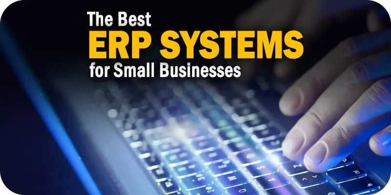 Top ERP Systems for Small Businesses in 2025: Boost Efficiency and Growth