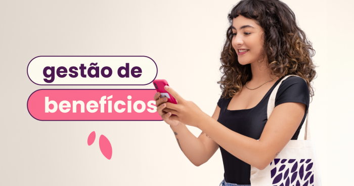 Gestão de Benefícios Corporativos: Plataformas, Benefícios Flexíveis e Como Estruturar